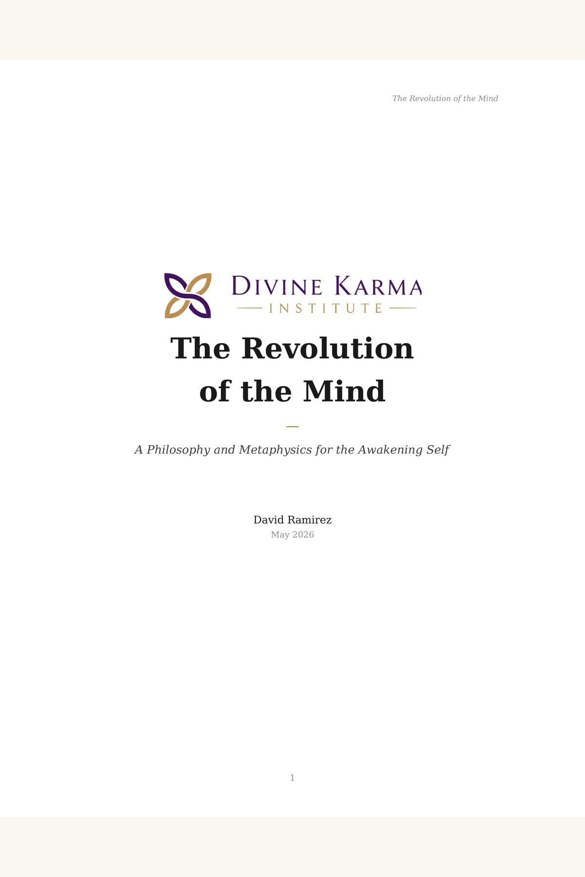 The Revolution of the Mind, a Philosophy and Metaphysics for the Awakening Self by David Ramirez